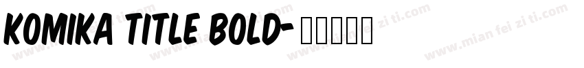 Komika Title Bold字体转换